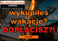 Nie tylko paragony grozy: za wakacje dopłacisz extra! (Sygnały Inflacyjne maj 2026)